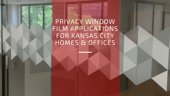 Privacy Window Film Applications for Kansas City Homes & Offices