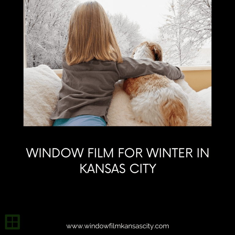 Window Film for Winter in Kansas City Window Film Kansas City
